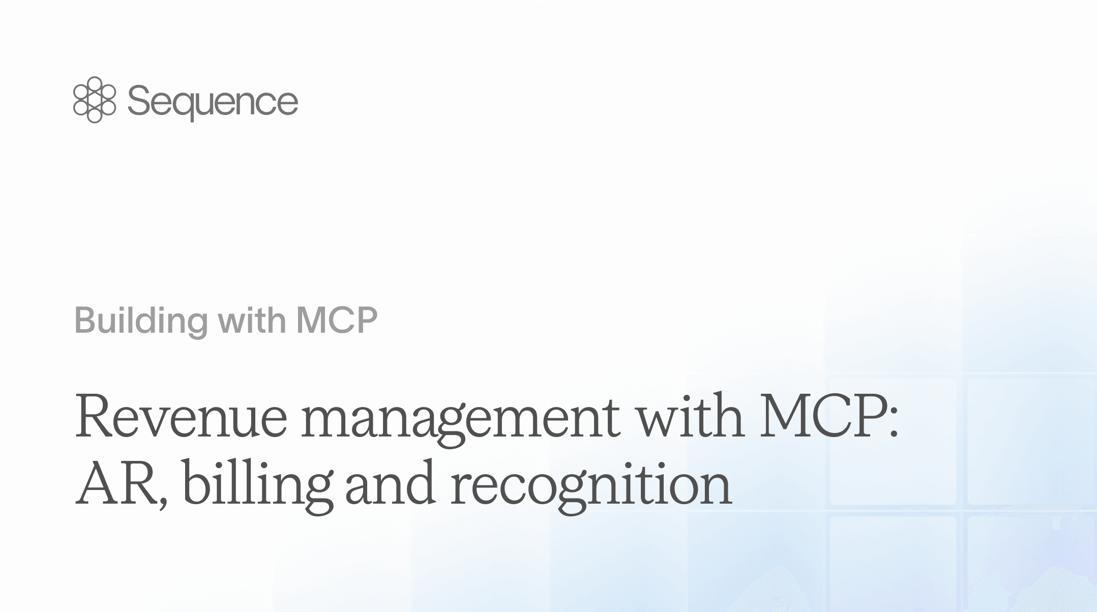 Revenue management with MCP: AR, billing and recognition