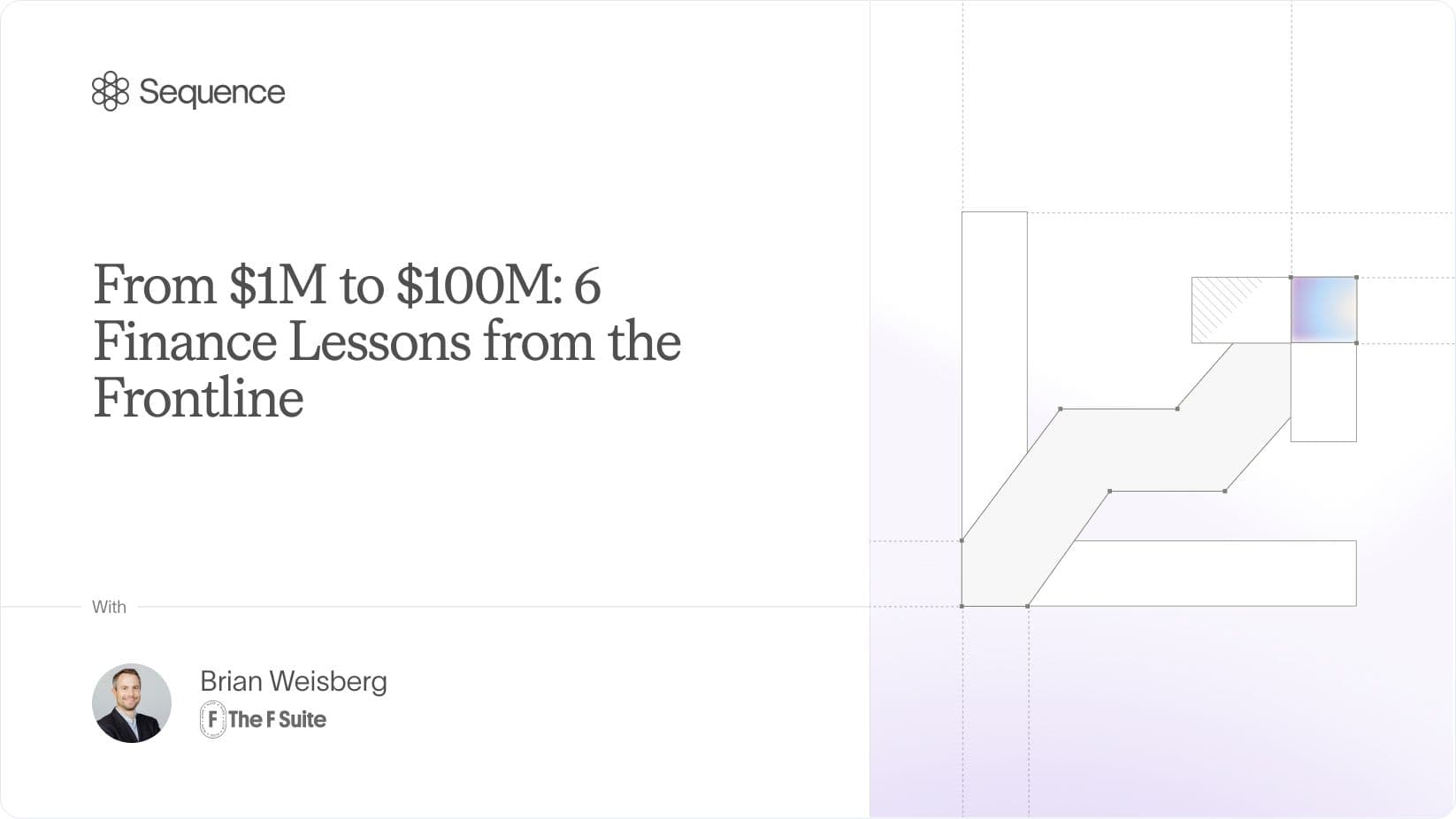 From $1M to $100M: 6 Finance Lessons from the Frontline